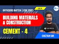 Cement - 4 | L:4 | Building Materials & Construction | ESE 2021 Exam | Chetan Sir