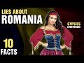 10 Biggest Lies About Romania - Part 2