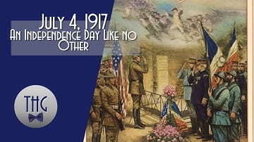 July 4, 1917: An Independence Day Like No Other