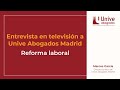 Unive abogados en aragn noticias  modificaciones en la reforma laboral