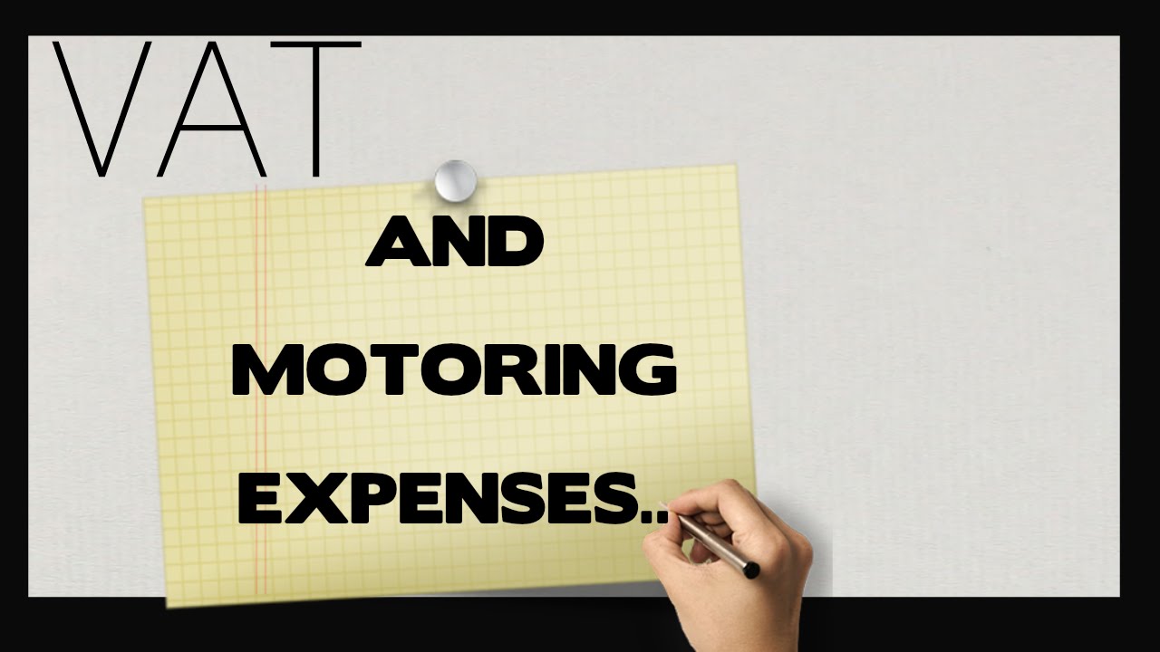 VAT and Motoring Expenses YouTube