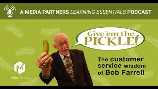 Give 'em the Pickle! - Free Customer Service Podcast