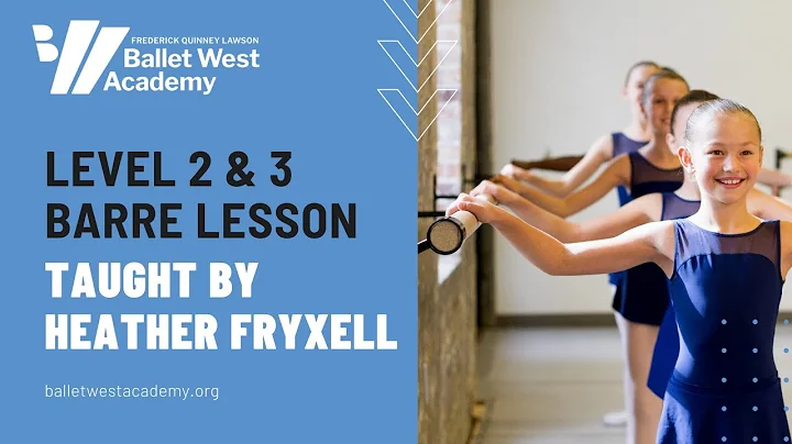 Levels 2 & 3 Barre Lesson by Heather Fryxell