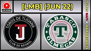 🔴 Toros de Tijuana vs Olmecas | LMB Baseball June 22, 2026 Live SCOREBOARD EN VIVO