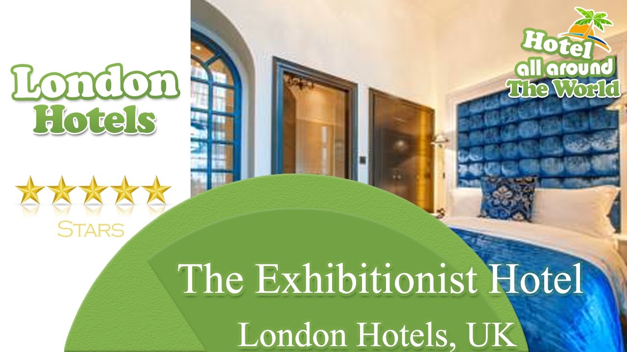 The Exhibitionist Hotel - London Hotels, UK - YouTube