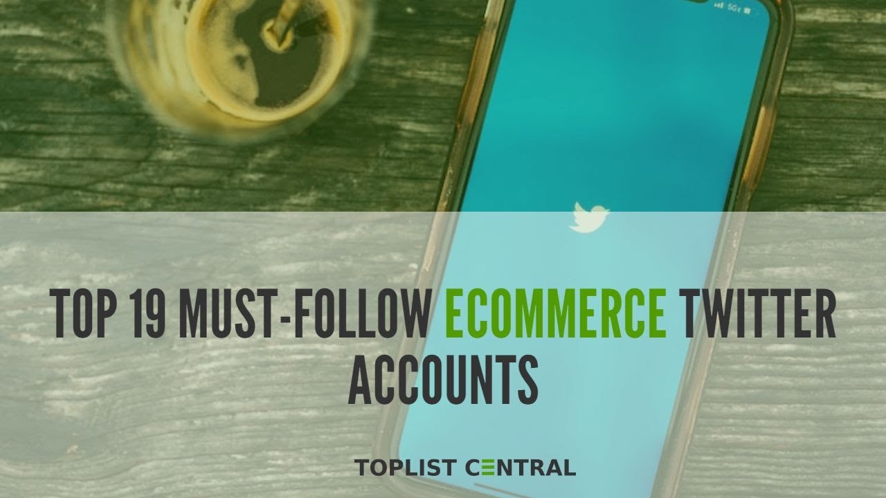 Top 19 Must-Follow eCommerce Twitter Accounts (Top 10 - June 2023)