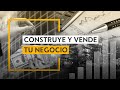 Construye y vende tu negocio