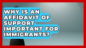 Why Is An Affidavit Of Support Important For Immigrants? - Middle East Migraters
