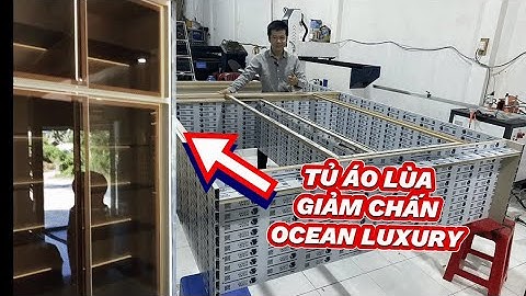 CÁCH LÀM TỦ ÁO LÙA CÁNH KÍNH GIẢM CHẤN FULL NHÔM OCEAN LUXURY
