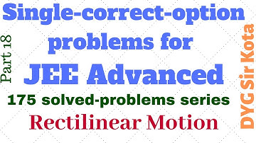 175 solved problems in rectilinear motion-Part 18  JEE Advanced