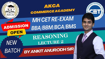 MH CET RE-EXAM |BBA|BCA|BMS|BBM| REASONING | LECTURE 2 | by ANKIT ANURODH SIR