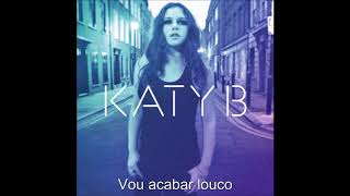 Katy B - Go Away Legendado