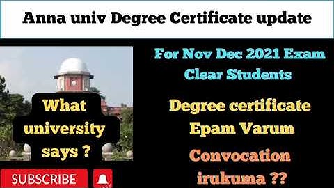 Anna univ Degree Certificate update ✔️👍 | For Nov Dec 2021 Cleared students|Is covocation is there ?