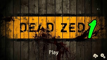Dead Zed - part 1-Gameplay Walkthrough-Android iOS