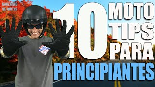 10 Tips para Principiantes -  🏍  [La primera moto] Ep.#16