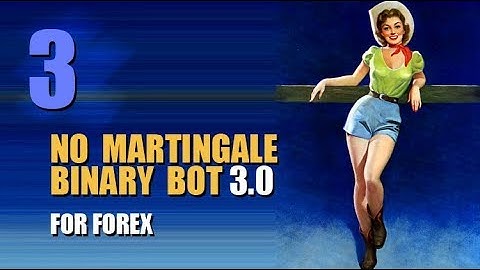 Profitable binary bot for Forex 3.0 (part 3)