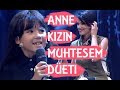 ANNE - KIZIN MUHTEŞEM DÜETİ - 10 NUMARA 5 YILDIZ