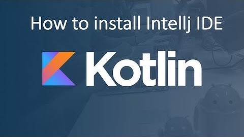 Kotlin Tutorial: How to install Intellij IDE for Kotlin