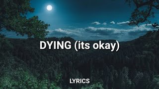 frvr&alwys - DYING (its okay) ft. Emo Fruits - Prod. Diamoon (Lyrics)