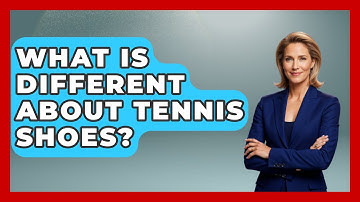 What Is Different About Tennis Shoes? - The Racket Xpert