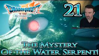 The Mystery of the Water Serpent! DSP Plays It: Dragon Quest VII Reimagined Part 21