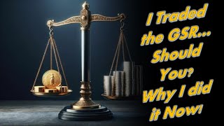 I Traded the Gold to Silver Ratio... Should You?  Why I did it Now!