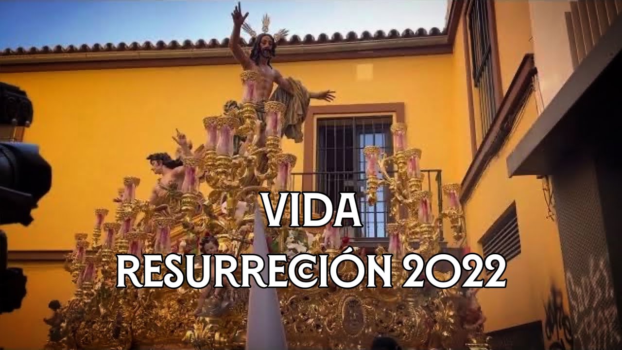Vida | La Resurrección 2022