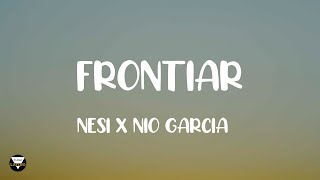 FRONTIAR - NESI X NIO GARCIA LETRA