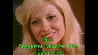 Nuri Sesigüzel..Mahizer..film müziği 1973. Resimi