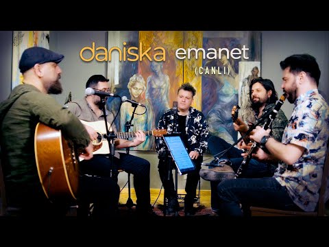 Daniska - Emanet (Canlı)