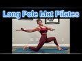Long Pole Mat Pilates Intermediate Advanced with Master Trainer Fiona Hermanutz
