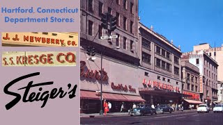 Hartford Department Stores: Newberry, Kresge, Steiger's and more