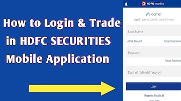 How to Login & Trade in HDFC SECURITIES Mobile Application