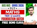 KVS, NVS &amp; EMRS 2026 | TGT Maths Tier-2 Mains Foundation Batch | Free Demo Class by Rajesh Sir