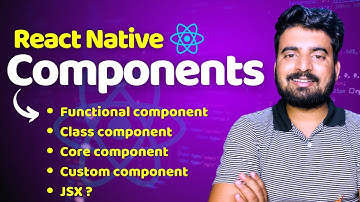 React Native Components ,JSX & Custom Components| Engineer Codewala
