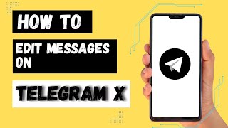How To Edit Messages On Telegram X?
