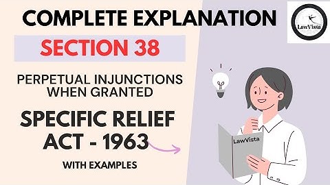 SRA-1963 | Section 38 | Perpetual injunctions when granted | Explained with Examples#judiciary #jmfc