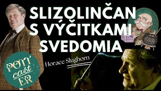 Horace Slughorn 🐌 srdcom učiteľ či priekupník? | POTTcastER slovenský Harry Potter podcast s4e13