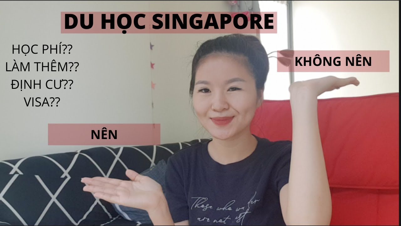 Du học singapore tốn bao nhiêu tiền | Nên hay không nên du học Singapore?