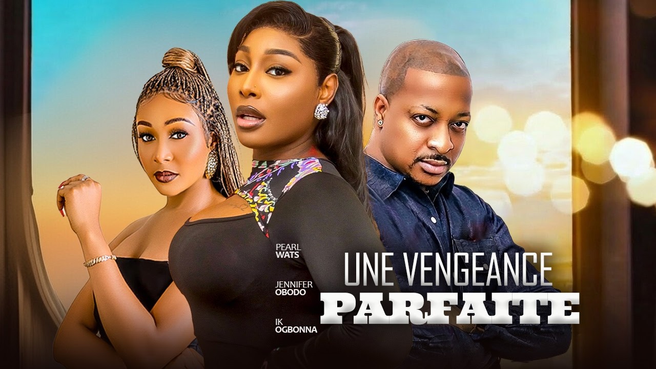 UNE VENGEANCE PARFAITE - Pearl Wats, Jennifer Obodo, Ik Ogbonna | 2026 Film Nigérian de Nollywood
