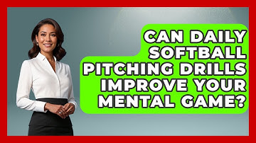 Can Daily Softball Pitching Drills Improve Your Mental Game? - Softball Basics and Beyond
