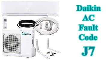 How to Solve Daikin Air Conditioner Fault Code J7?