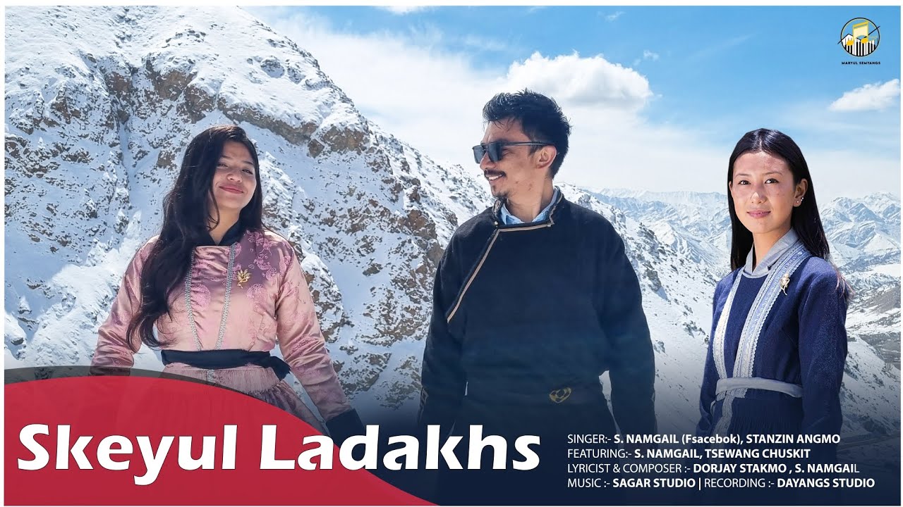 Nayi Skeyul Ladakhs  SNamgail Facebook Stanzin Angmo Ft Tsewang Chuskit New Ladakhi Song 2024