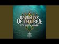 Daughter of the sea