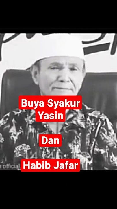 Buya Syakur Yasin dan Habib Jafar