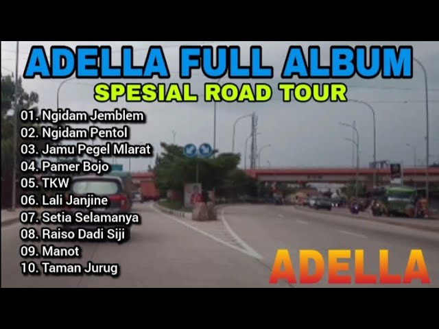 Adella Full Album Spesial Road Tour kota Palembang - Prabumulih ll Ngidam Jemblem , ngidam pentol class=