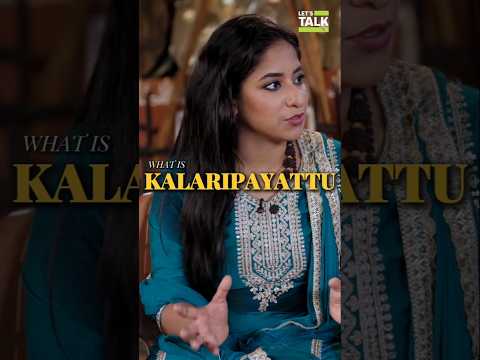 What is Kalaripayattu 👆 Watch full podcast here #letstalkwithmekhla