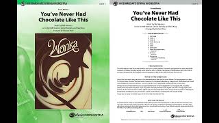 You've Never Had Chocolate Like This, arr. Michael Story – Score & Sound