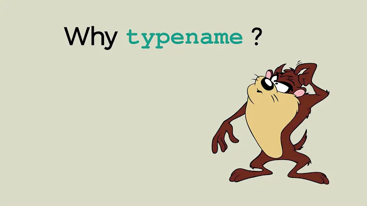 Why typename?