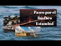 Paseo por el Bosfóro, Estambul !